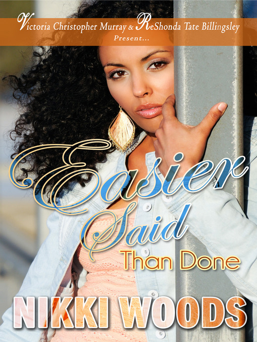 Title details for Easier Said Than Done by Nikki Woods - Available